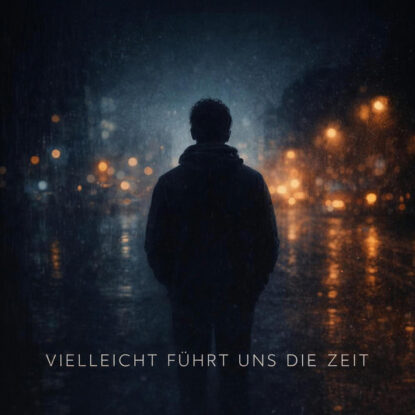 Vielleicht führt uns die Zeit